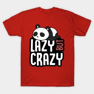 Lazy But Crazy - Red Version T-Shirt